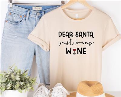 Winter Shirt | Unisex TSHIRT | Holiday Shirt | People Shirt | DEAR SANTA JUST BRING WINE