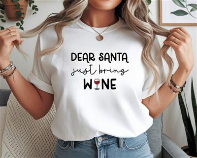 Winter Shirt | Unisex TSHIRT | Holiday Shirt | People Shirt | DEAR SANTA JUST BRING WINE