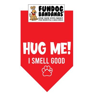 Hug Me!  I Smell Good - Assorted Colors