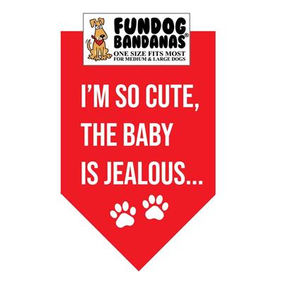  I'M So Cute The Baby Is Jealous Bandana
