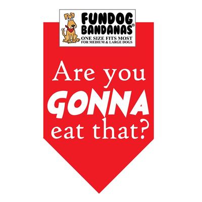  Are You Gonna Eat That? Bandana