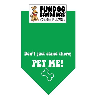  Don'T Just Stand There; Pet Me Bandana - Assorted Colors