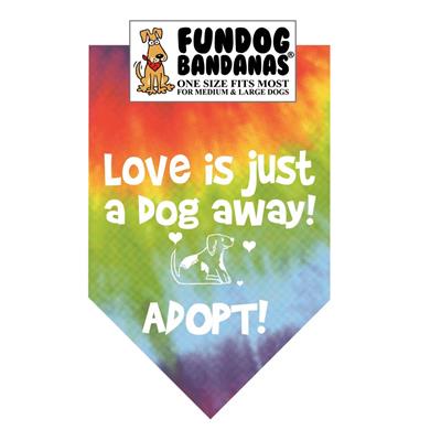  Love Is Just A Dog Away; Adopt - Assorted Colors