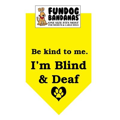  Be Kind To Me.  I'M Blind & Deaf Bandana - Assorted Colors