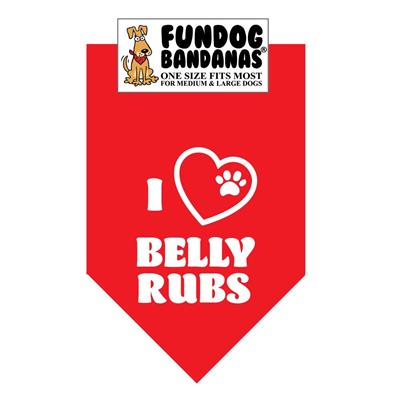  I Love Belly Rubs - Assorted Colors