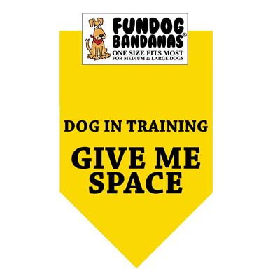  Dog In Training Give Me Space Bandana - Yellow Only