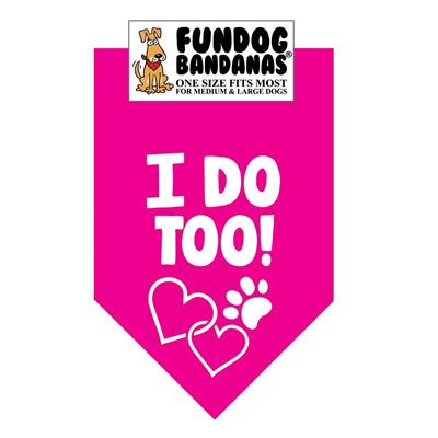  I Do Too! Bandana (Suitable For Weddings)