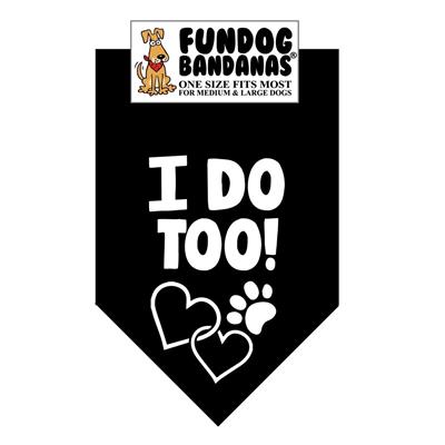  I Do Too! Bandana (Suitable For Weddings)