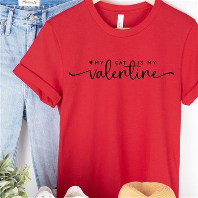 Valentine Shirt | People Shirts | Printed Tshirt | Human Dog Gear | MY CAT IS MY VALENTINE