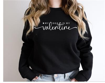 Valentine Sweatshirt | Dog Lover Gift | Crewneck | Holiday Shirt | People Shirt | MY DOG IS MY VALENTINE