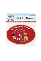 Car Magnet: I Cannot Live Without Coffee and My Dog