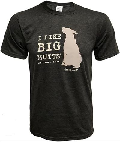 T-Shirt: I Like Big Mutts and I Cannot Lie