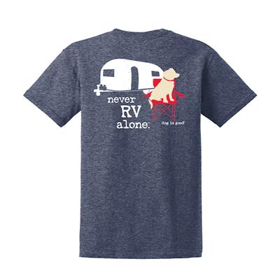 T-shirt: Never RV Alone