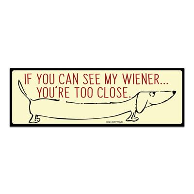 See my Wiener... -  Bumper Magnets