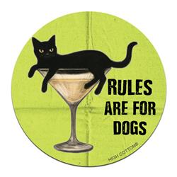 Rules are for dogs- 4" ROUND Magnets