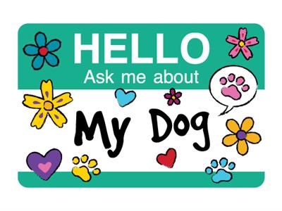 Hello…Ask me about my dog  -  3" Sticker