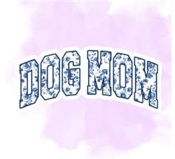 DOG MOM STICKER