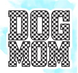 DOG MOM CHECKERED STICKER