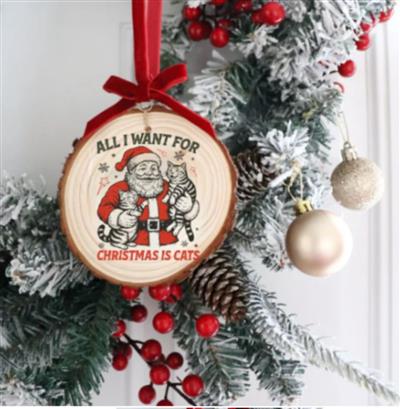 ALL I WANT FOR CHRISTMAS IS CATS ORNAMENT