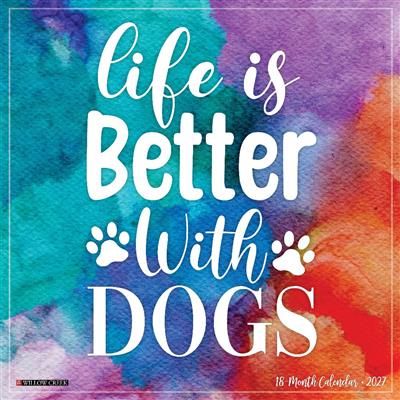 Life is Better With Dogs 12" x 12" Wall Calendar