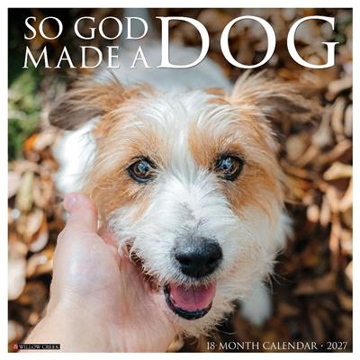 So God Made a Dog 2027 12" x 12" Wall Calendar