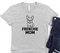 Frenchie Dog Mom Shirt | People Shirts | Printed Tshirt | Human Dog Gear | Unisex | Frenchie Dog Mom