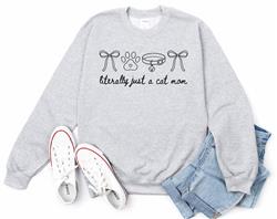 CAT MOM Sweatshirt | Crewneck | People Crewneck | Literally Just A Cat Mom