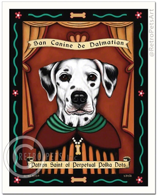 San Canine de Dalmatian (Dalmatian) Patron Saint of Perpetual Polka Dots