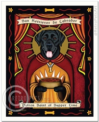 San Retriever de Labrador (Labrador Retriever) Patron Saint of Suppertime