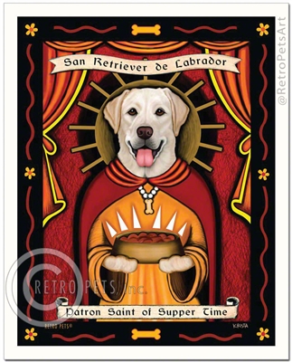 San Retriever de Labrador (Labrador Retriever) Patron Saint of Suppertime