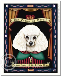 San Canine de Poodle (Poodle) Patron Saint of Good Hair Days