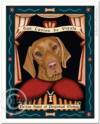 San Canine de Vizsla (Vizsla) Patron Saint of Perpetual Motion