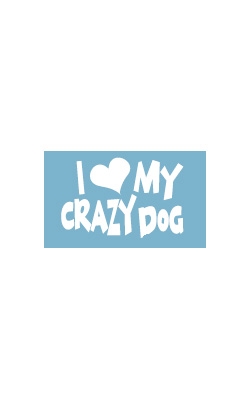 Car Window Decals - I (Heart) My Crazy Dog