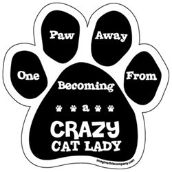 Crazy Cat Lady - One Paw Away Paw Magnets