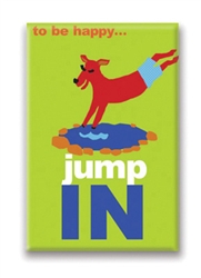 Jump In, 12 Way To Be Happy… Fridge Magnet