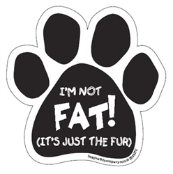 Not Fat (It's just the Fur) Paw Magnets