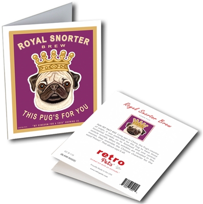 Royal Snorter Brew GREETING CARD - "This Pug's For You"