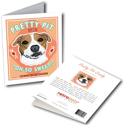 Pretty Pit Candy (Pit Bull Terrier) GREETING CARD - "Oh So Sweet!"