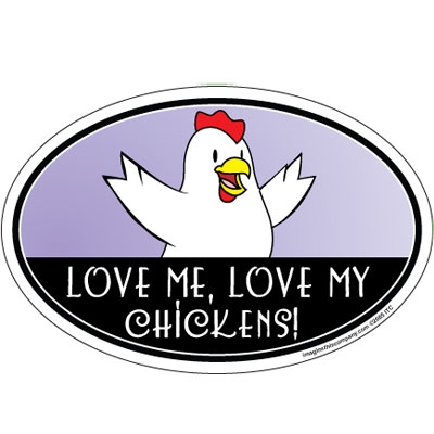 Love Me, Love My Chickens Oval