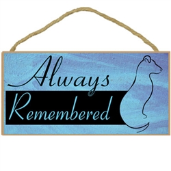 Always Remembered - Pet Memorial Wooden Sign
