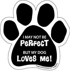 I May Not Be Perfect Paw Magnet