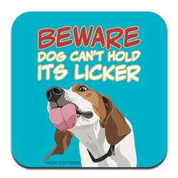 Beware: Dog Can't Hold Its Licker Coaster