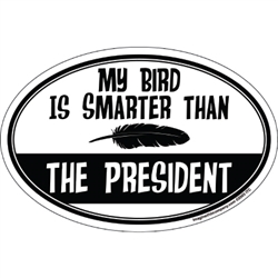 My Bird is Smarter than the President Magnet