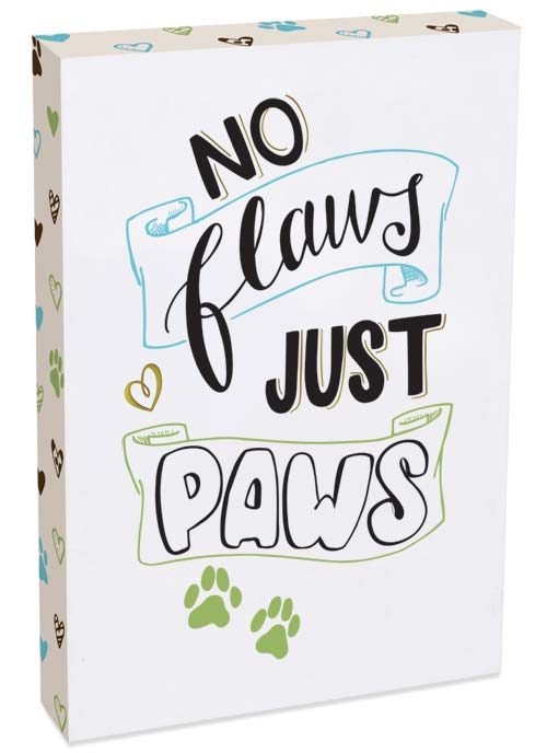 No Flaws Just Paws Pawsitive Wall Plaque